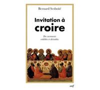 Invitation à croire - Bernard Sesboüé - Cerf - broché - Essai