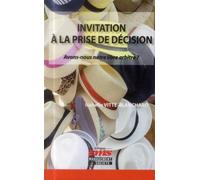 Invitation à la prise de décision Avons-nous notre libre arbitre ? - Isabelle Vitte-Blanchard - Ems Management Et Societes - broché - Etude