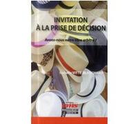 Invitation à la prise de décision Isabelle Vitte-Blanchard (Auteur)