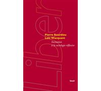 Invitation à la sociologie réflexive - Pierre Bourdieu - Seuil - broché - Essai