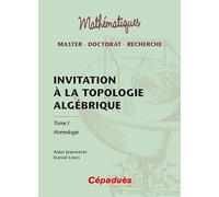 Invitation à la topologie algébrique tome 1 Homologie