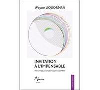 Invitation à l'impensable – Aller simple pour la transparence de l'Etre – Aluna