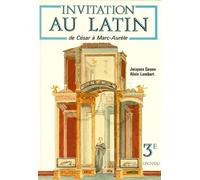 Invitation au latin 3e, de César à Marc Aurèle