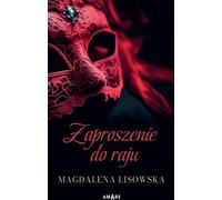 Invitation au paradis - Lisowska Magdalena (Buch auf Polnisch)