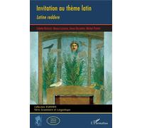 Invitation au thème latin Latine reddere - Colette Bodelot - L'harmattan - broché - Méthode de langue