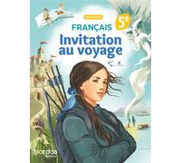 Invitation au voyage - Français 5e - 2026 - Manuel - élève - Olivier Balt - Bordas - broché - Scolaire / Universitaire