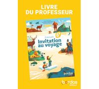 Invitation au voyage - Français 6e - 2025 - Livre du professeur