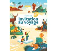 Invitation au voyage - Français 6e - 2025 - Manuel - élève