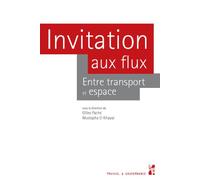 Invitation aux flux Entre transport et espace - Gilles Paché - Publication Universite Provence - broché - Etude