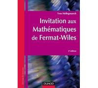 Invitation aux mathématiques de Fermat-Wiles - 2ème édition NP: Avec exercices et problèmes résolus