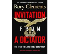 Invitation from a Dictator: The bestselling new WW2 historical thriller from the award-winning author of Evil in High Places