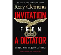 Invitation from a Dictator The gripping new WW2 historical thriller from the bestselling author of Evil in High Places - Rory Clements - Penguin - ebook (ePub) - Livre