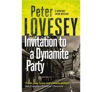 Invitation to a Dynamite Party Peter Lovesey (Auteur)