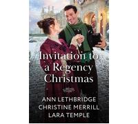 Invitation To A Regency Christmas Governess's Winter Awakening / Mistletoe and Mischief / Twelve Nights with the Earl - Ann Lethbridge - Mills & Boon - ebook (ePub) - Livre