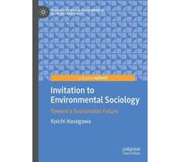 Invitation to Environmental Sociology: Toward a Sustainable Future