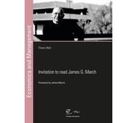 Invitation to read James G. March Thierry Weil (Auteur), JAMES MARCH (Préface)