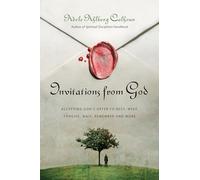 Invitations from God: Accepting God's Offer to Rest, Weep, Forgive, Wait, Remember and More
