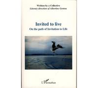 Invited to live On the path of Invitation to Life - Albertine Gentou - L'harmattan - broché - Essai