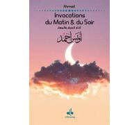 Invocations du matin et du soi Edition bilingue arabe-français phonétique - AHMAD AHMAD - Albouraq - broché - Essai