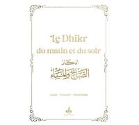 Invocations du matin et du soir, poche, blanc Invocations et rappel, Edition bilingue arabe-français phonétique - REvElation - Albouraq - Poche - Essai