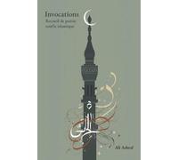 Invocations: Recueil de poésie soufie islamique