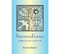 Invocations: v. 1: Calling on the God in All: v. 1 Richard Skinner (Auteur)