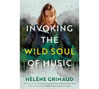 Invoking the Wild Soul of Music - Hélène Grimaud - Inner Traditions - ebook (ePub) - Livre