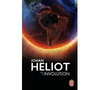 Involution - Johan Heliot - J'ai Lu - Poche - Roman