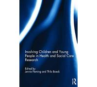 Involving Children And Young People In Health And Social Care Research