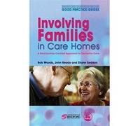 Involving Families in Care Homes, Bradford Dementia Group Good Practice Guides Diane Seddon, Bob Woods, John Keady (Auteur)