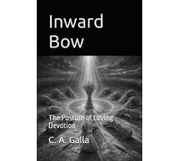 Inward Bow: The Posture of Loving Devotion