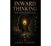 Inward Thinking: The Way to Grow Is to Know Who You Are