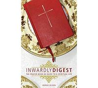 Inwardly Digest: The Prayer Book As Guide To A Spiritual Life