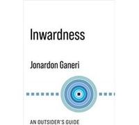 Inwardness - Jonardon Ganeri - Columbia University Press - Livre en Anglais - Hardback Jonardon GaneriJonardon Ganeri (Auteur)