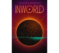 Inworld A Novel - Arthur H. Manners - S&S/Saga Press - ebook (ePub) - Livre
