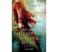 Iny Lorentz – Die List der Wanderhure – Roman – Poche