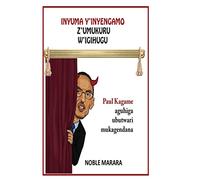 Inyuma y'inyagano z'umukuru w'igihugu: Paul Kagame aguhiga ubutwari mugatabaran