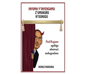 Inyuma y'inyagano z'umukuru w'igihugu: Paul Kagame aguhiga ubutwari mugatabaran