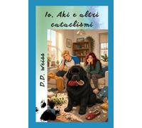 Io, Aki e altri cataclismi