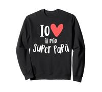IO Amo Il Mio Super Papà Papa Père Fils Fille Famille Sweatshirt