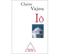 Iô - Claire Vajou - Odile Jacob - broché - Essai