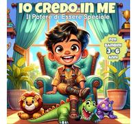 Io Credo in ME: Il potere di Essere Speciale