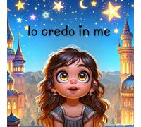 IO CREDO IN ME: Un viaggio alla scoperta del coraggio