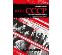 Io e i CCCP – Une histoire photographique et orale – Édition spéciale