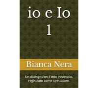 io e Io 1: Un dialogo con il mio inconscio, registrato come spettatore.