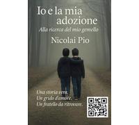 Io e la mia adozione - Alla ricerca del mio gemello