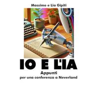 IO E LIA: Appunti per una conferenza a Neverland