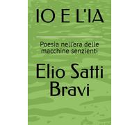 IO E L'IA: Poesia nell’era delle macchine senzienti