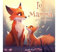 Io e mamma per sempre insieme: Ediz. a colori