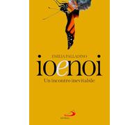 Io e noi. Un incontro inevitabile